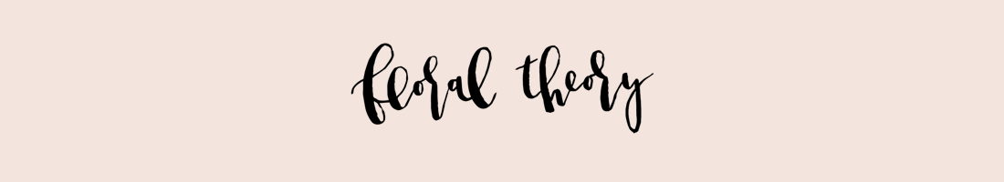 FLORAL theory // blog & design